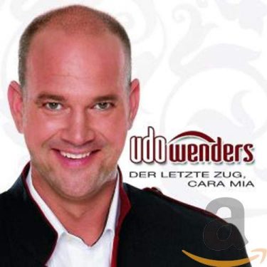 Udo Wenders - Der letzte Zug, Cara Mia - Cover Udo Wenders - Der letzte Zug, Cara Mia - Cover