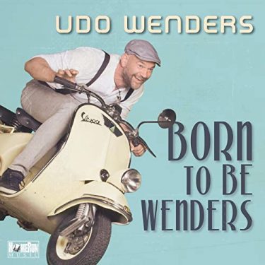 Udo Wenders - Born to be Wenders Cover Udo Wenders - Born to be Wenders Cover